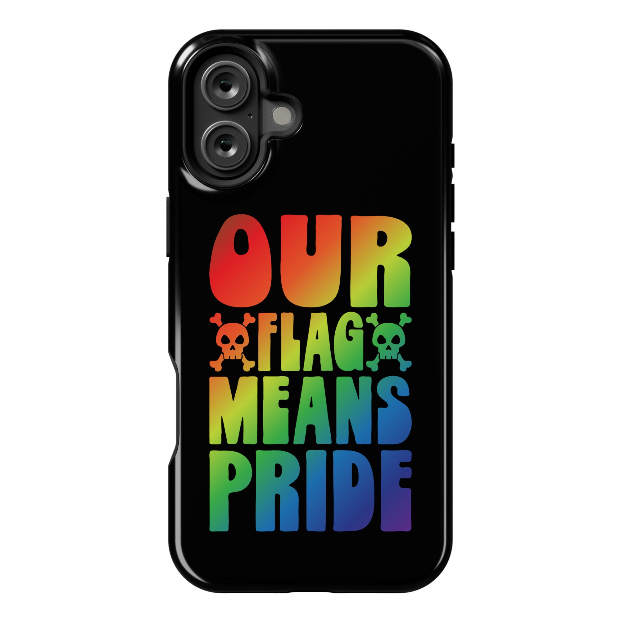 Our Flag Means Pride Phone Case